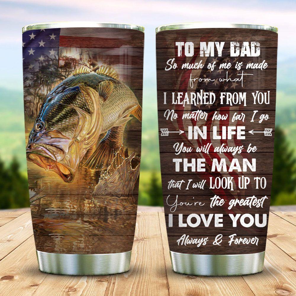My Dad Fishing Fishing Rod Fishing Tackle Stainless Steel Tumbler Cups Drinkware 20oz - MostSuit
