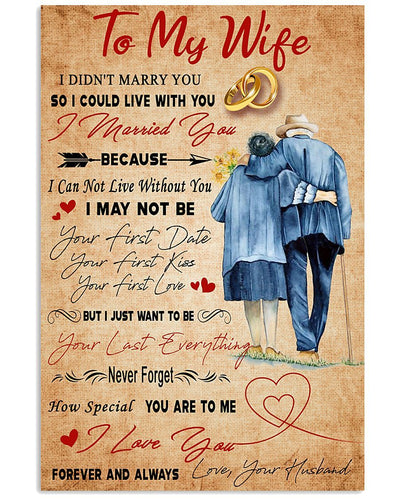 Gift For Wife - I Just Want To Be Your Last Everything Vertical Canvas And Poster - Valentine Gift | Wall Decor