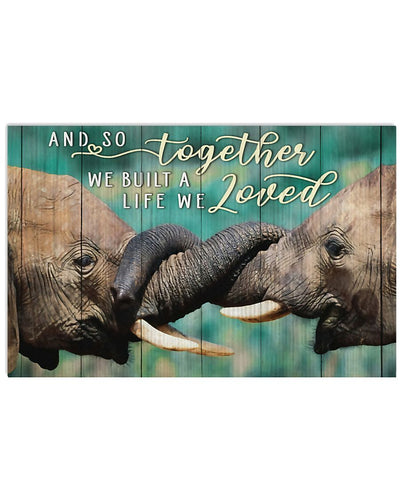 Elephant - Together We Built A Life We Loved Horizontal Canvas And Poster | Wall Decor