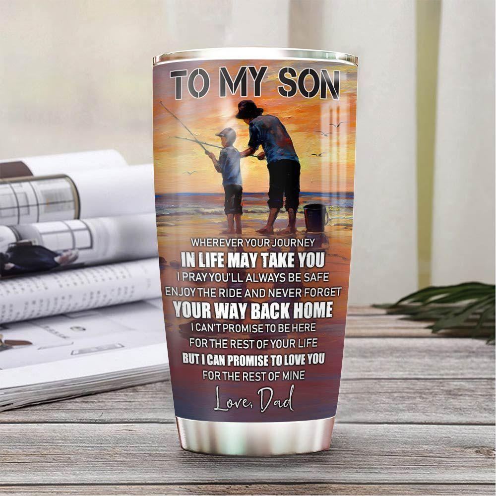 To My Son Fishing DNR1012008 Stainless Steel Tumbler - MostSuit
