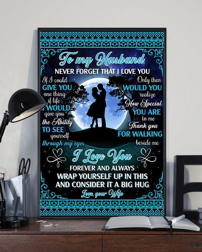 Couple To My Husband Never Forget I Love U Vertical Canvas And Poster | Gift For Husband | Valentine Gift