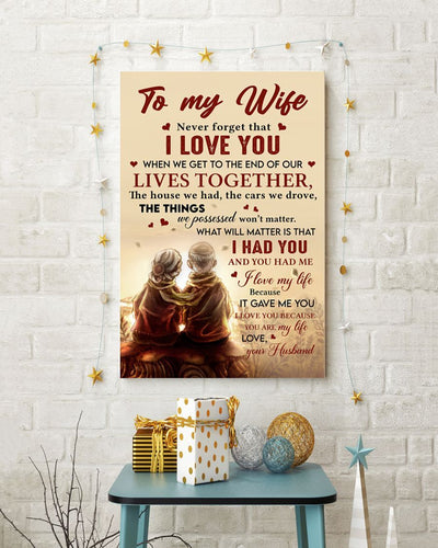 Old Couple Never Forget That I Love You - To Wife Vertical Canvas And Poster | Gift For Wife | Valentine Gift