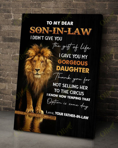 To Son-In-Law, I Give You My Gorgeous Daughter Canvas And Poster | Wall Decor Visual Art