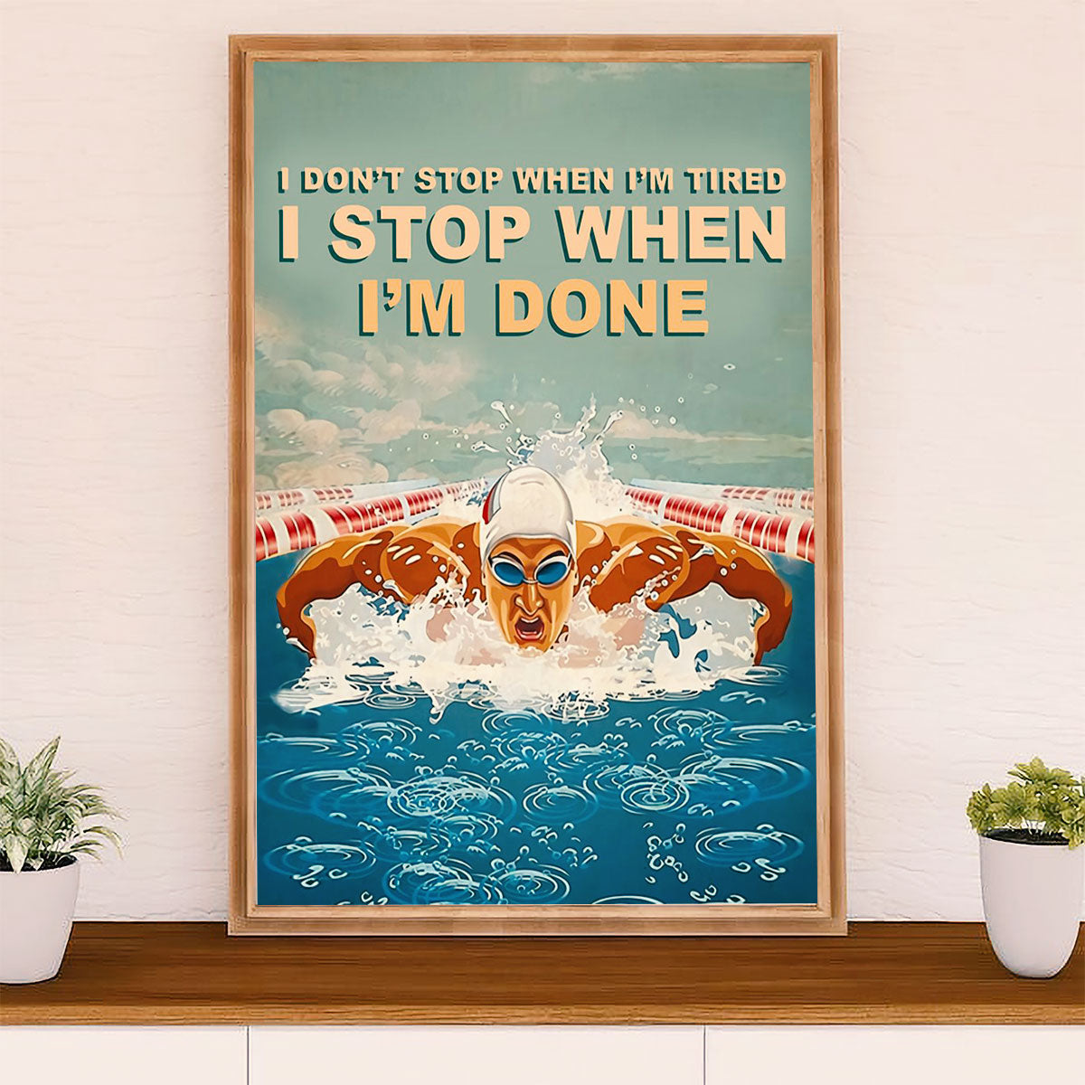Swimming Poster Room Wall Art | I Stop When Im Done | Gift for Swimmer