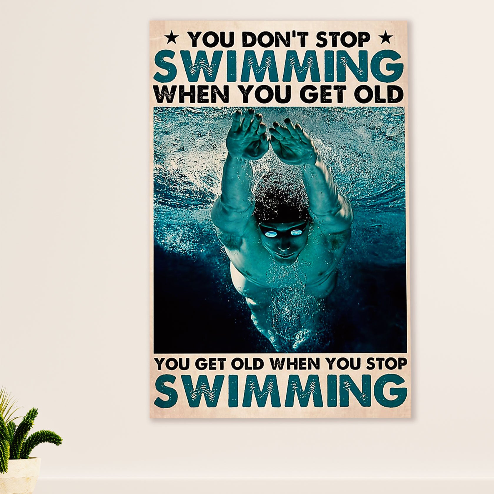 Swimming Poster Room Wall Art | Get Old When Stop Swimming | Gift for Swimmer