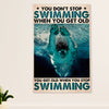Swimming Poster Room Wall Art | Get Old When Stop Swimming | Gift for Swimmer