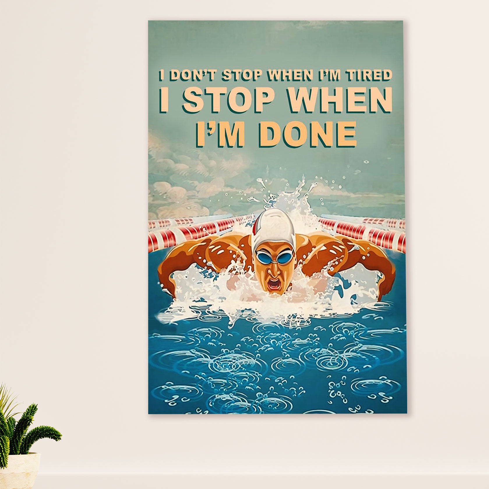 Swimming Poster Room Wall Art | I Stop When Im Done | Gift for Swimmer