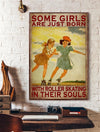 Some Girls Are Just Born With Roller Skating In Their Souls Poster Decor Wall Art Visual Art
