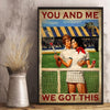 Special Edition You And Me We Got This Poster Decor Wall Art Visual Art Version 1