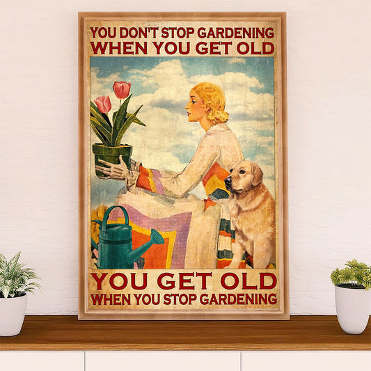 Gardening Poster Home Décor Wall Art | You Don't Get Old | Gift for Gardener, Plants Lover