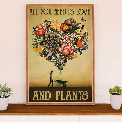 Gardening Poster Home Décor Wall Art | Need Love and Plants | Gift for Gardener, Plants Lover