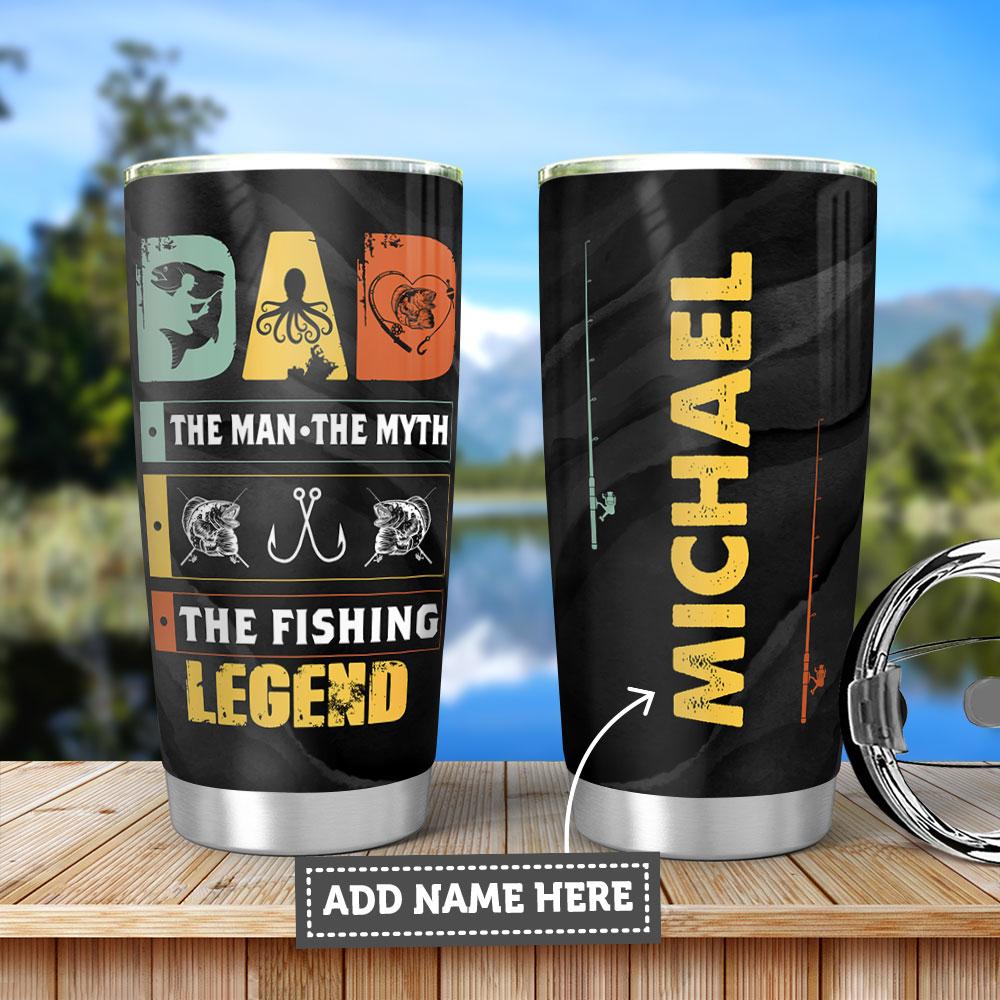 My Dad The Fishing Legend Personalized Fishing Rod Fishing Tackle Stainless Steel Tumbler Cups Drinkware 20oz - MostSuit