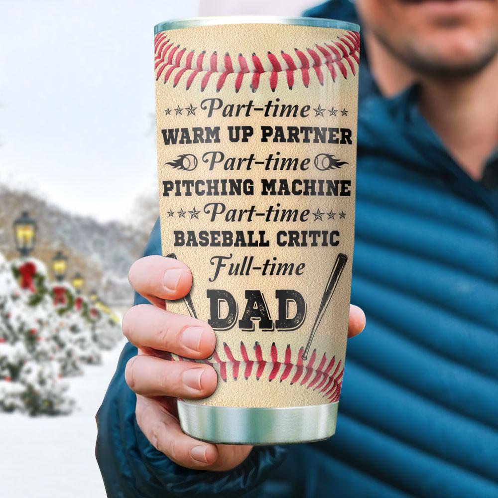 Baseball Full Time Dad Personalized HLLZ2505002Z Stainless Steel Tumbler - MostSuit