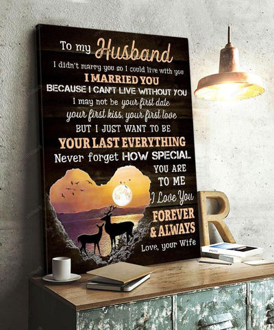 Deer To My Husband I Want To Be Your Last Everything Portrait Poster & Canvas Gifts For Wife Birthday Gift Home Decor Wall Art Visual Art