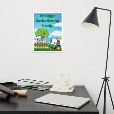 Poster Dirt DIGGING GARDEN Growing GRANDPA! for all you who love to Grow and Grow to Live!