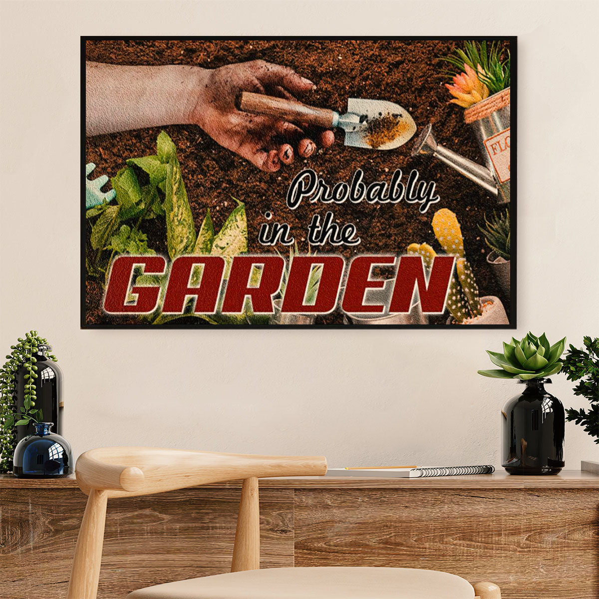 Gardening Poster Home Décor Wall Art | Probably in the Garden | Gift for Gardener, Plants Lover