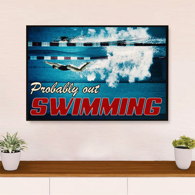 Swimming Poster Room Wall Art | Probably out Swimming | Gift for Swimmer