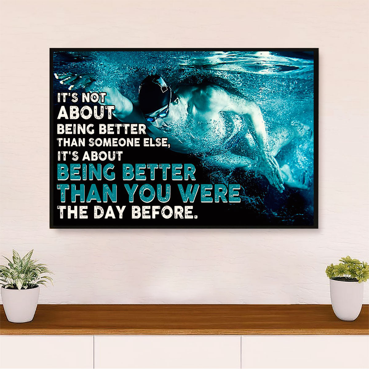 Swimming Poster Room Wall Art | Better Than The Day Before | Gift for Swimmer