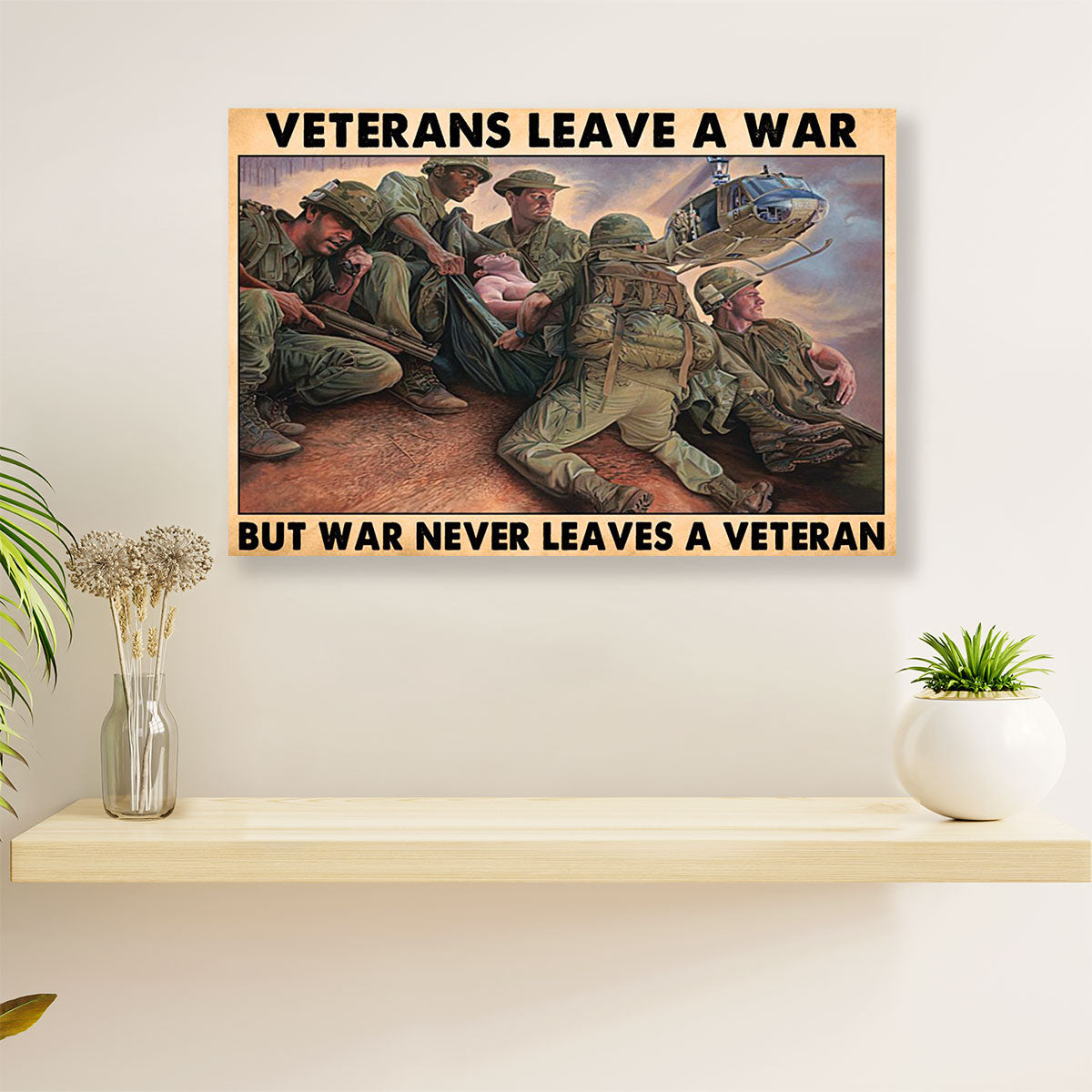 US Army Military Canvas Wall Art Prints | War Never Leaves A Veteran | American Independence Day Gift for Soldiers