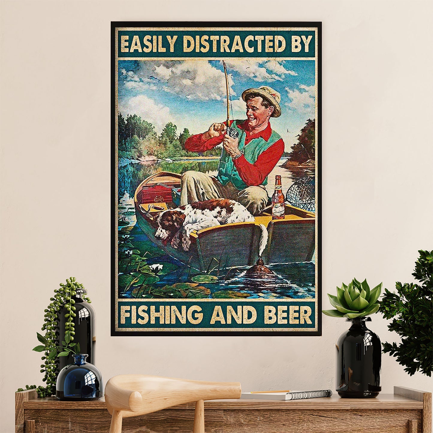 Fishing Poster Room Wall Art Prints | Distracted By Fishing & Beer | Vintage Gift for Fisherman
