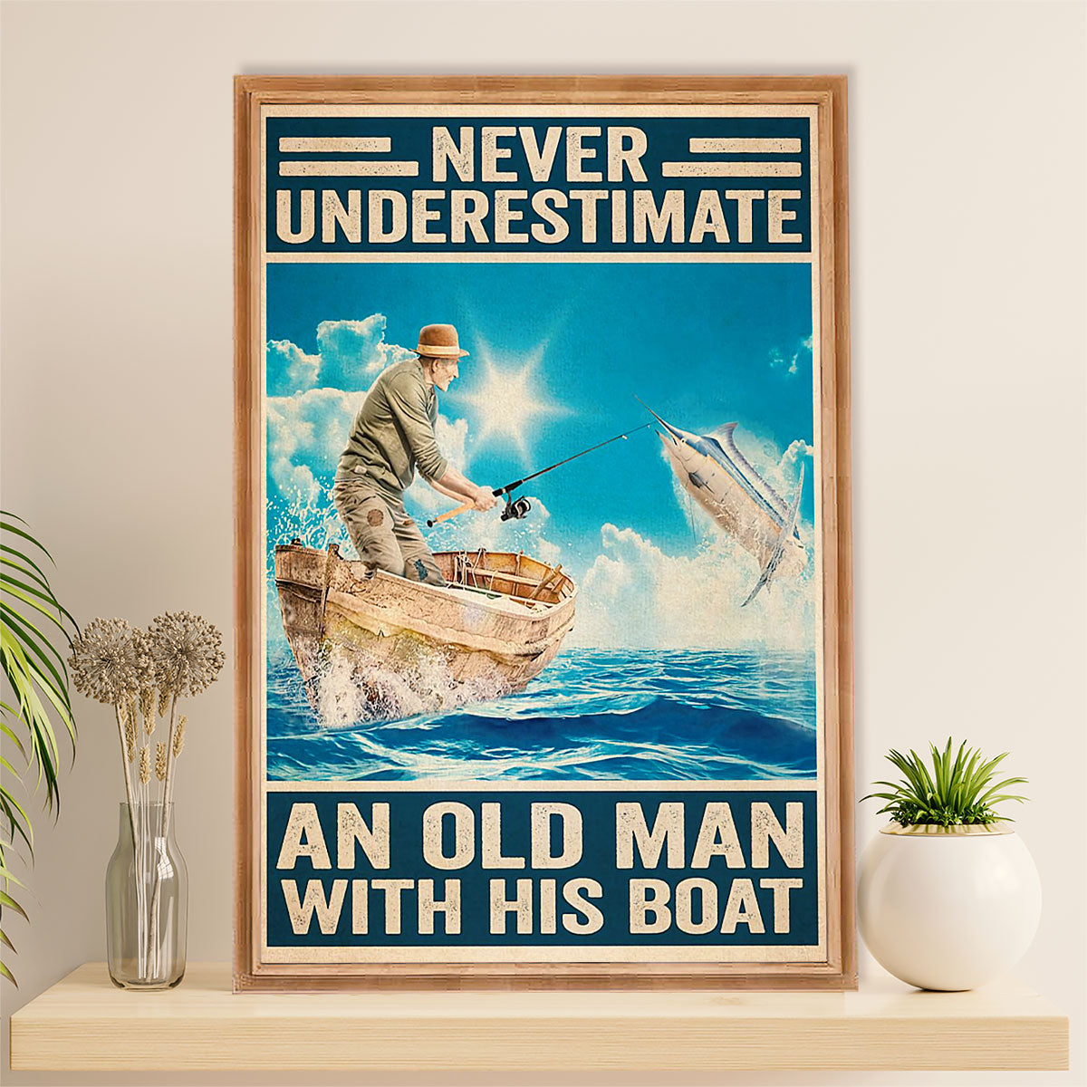 Fishing Poster Room Wall Art Prints | Never Underestimate an Old Man | Vintage Gift for Fisherman