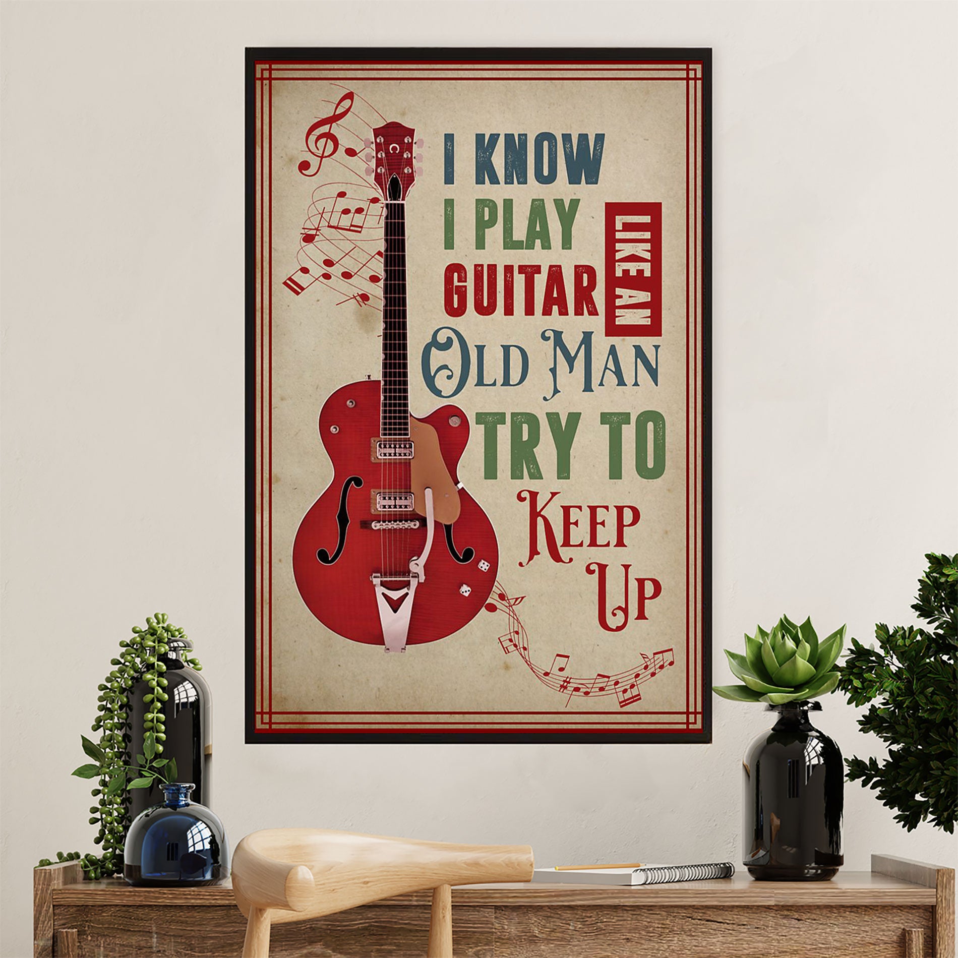 Music Guitar Poster Prints | Old Man Try To Keep Up | Wall Art Gift for Guitarist