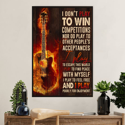Music Guitar Poster Prints | I Don't Play To Win | Wall Art Gift for Guitarist