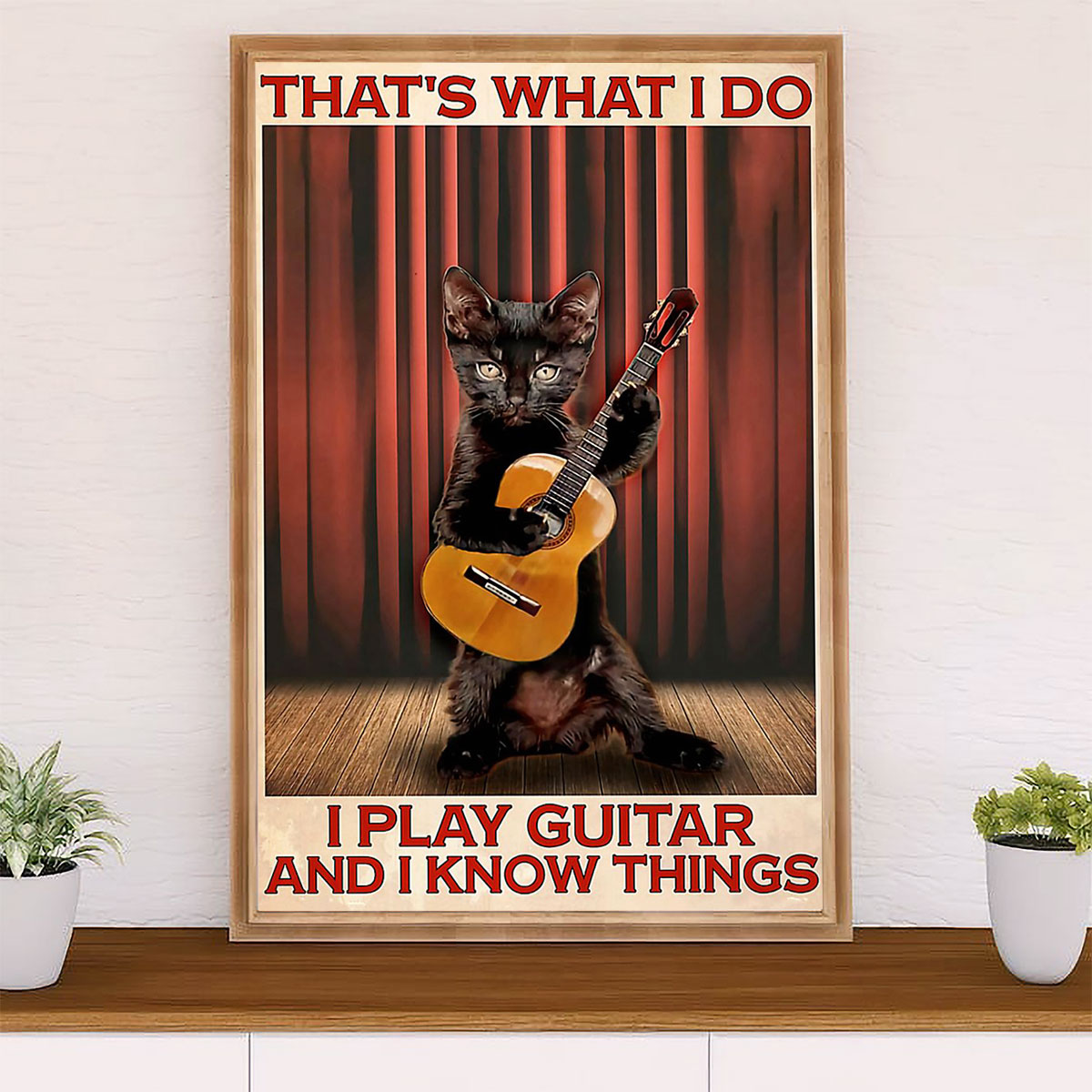 Music Guitar Poster Prints | Cat I Play Guitar & Know Things | Wall Art Gift for Guitarist