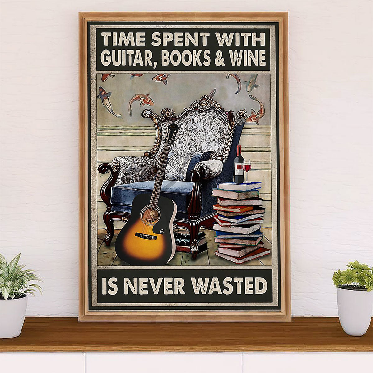 Music Guitar Poster Prints | Time Spent With Guitar, Books & Wine | Wall Art Gift for Guitarist