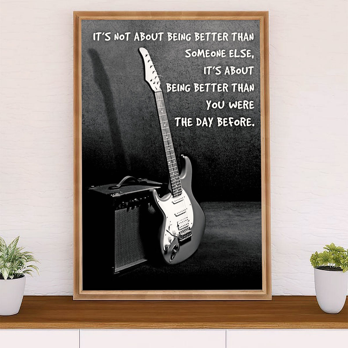 Music Guitar Poster Prints | Better Than Yesterday | Wall Art Gift for Guitarist