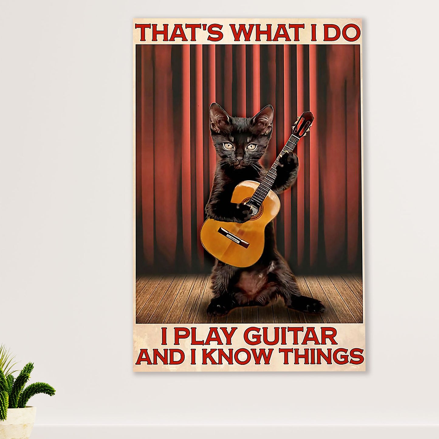 Music Guitar Canvas Wall Art Prints | Cat I Play Guitar & Know Things | Home Décor Gift for Guitarist