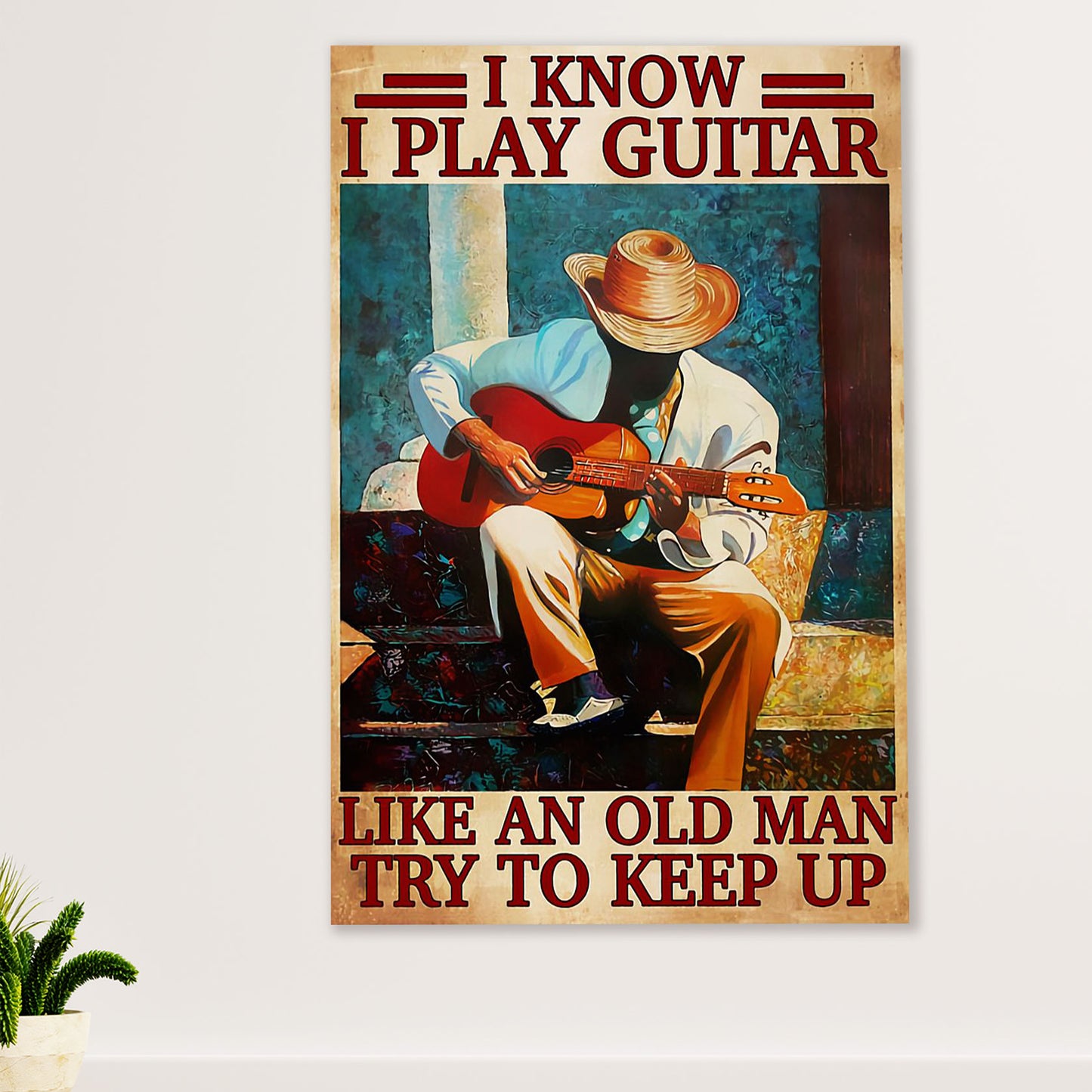 Music Guitar Poster Prints | Play Guitar Like An Old Man | Wall Art Gift for Guitarist