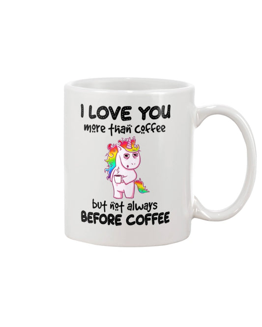 Funny Coffee Mug | Unicorn I Love You More Than Coffee | Funny Badass Quotes Drinkware Gift