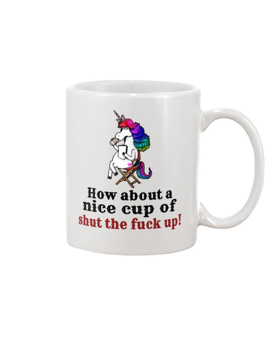 Funny Coffee Mug | Unicorn Nice Cup Of Shuh Duh Fuh Cup | Funny Badass Quotes Drinkware Gift