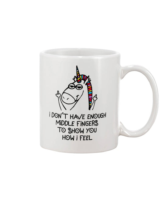 Funny Coffee Mug | Unicorn Show You How I Feel | Funny Badass Quotes Drinkware Gift