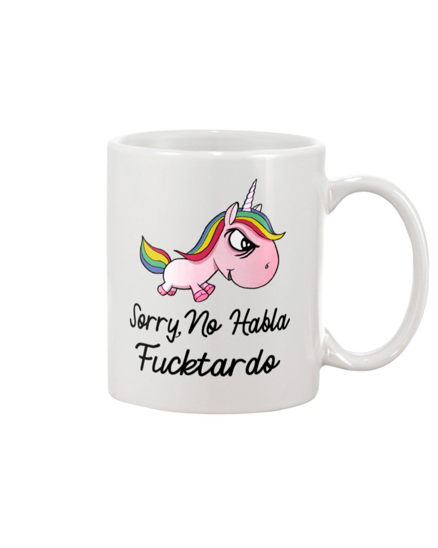 Funny Coffee Mug | Unicorn Sorry No Habla | Funny Badass Quotes Drinkware Gift