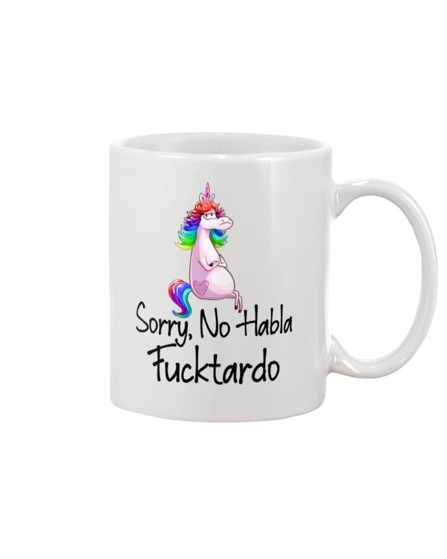 Funny Coffee Mug | Unicorn Sorry No Habla | Funny Badass Quotes Drinkware Gift