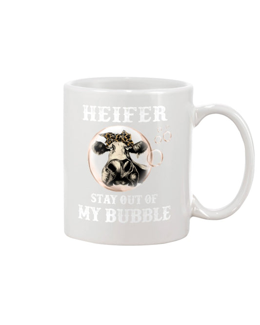 Funny Coffee Mug | Heifer Stay Out Of My Bubble | Funny Badass Quotes Drinkware Gift