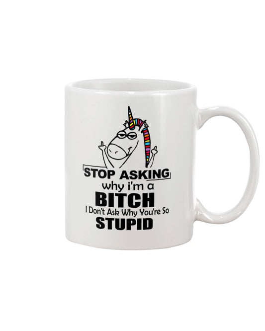 Funny Coffee Mug | Unicorn Stop Asking | Funny Badass Quotes Drinkware Gift