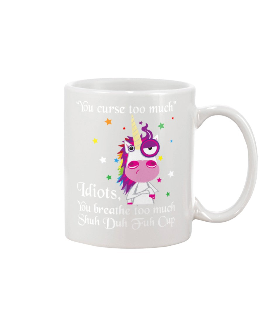 Funny Coffee Mug | Unicorn You Curse Too Much | Funny Badass Quotes Drinkware Gift