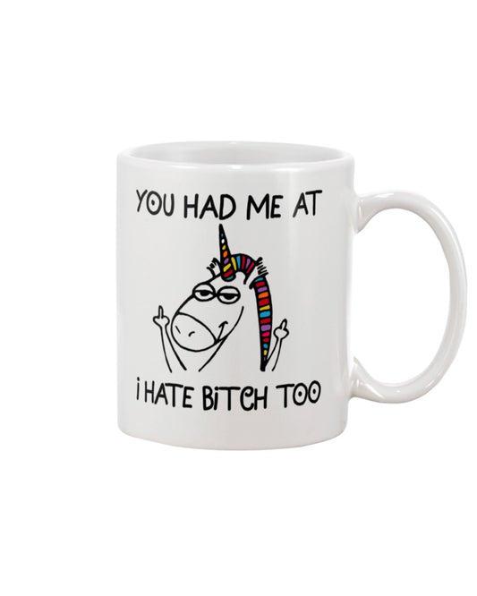 Funny Coffee Mug | Unicorn I Hate Bitch Too | Funny Badass Quotes Drinkware Gift