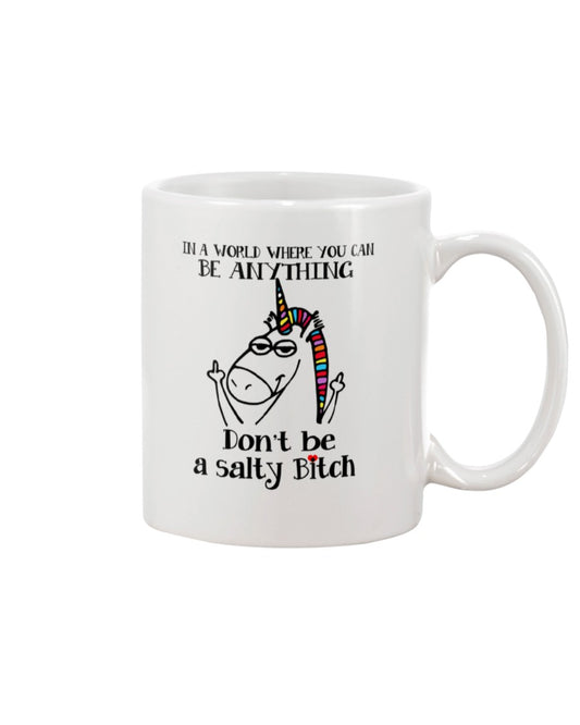 Funny Coffee Mug | Unicorn Don't Be A Salty Bitch | Funny Badass Quotes Drinkware Gift