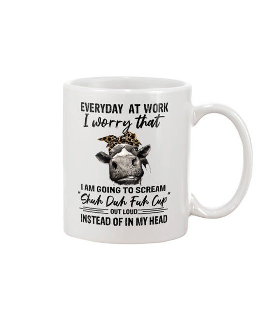 Funny Coffee Mug | Heifer Shuh Duh Fuh Cup | Funny Badass Quotes Drinkware Gift