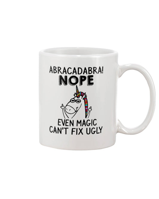 Funny Coffee Mug | Unicorn Even Magic Can't Fix Ugly | Funny Badass Quotes Drinkware Gift