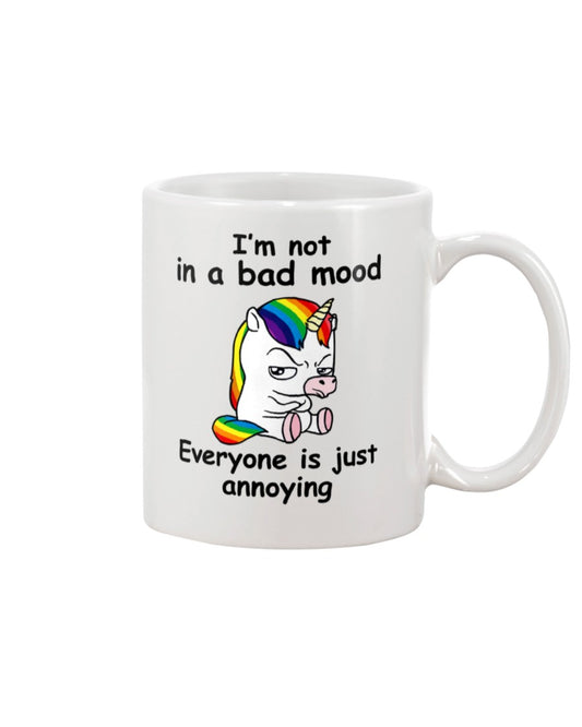 Funny Coffee Mug | Unicorn Not In A Bad Mood | Funny Badass Quotes Drinkware Gift