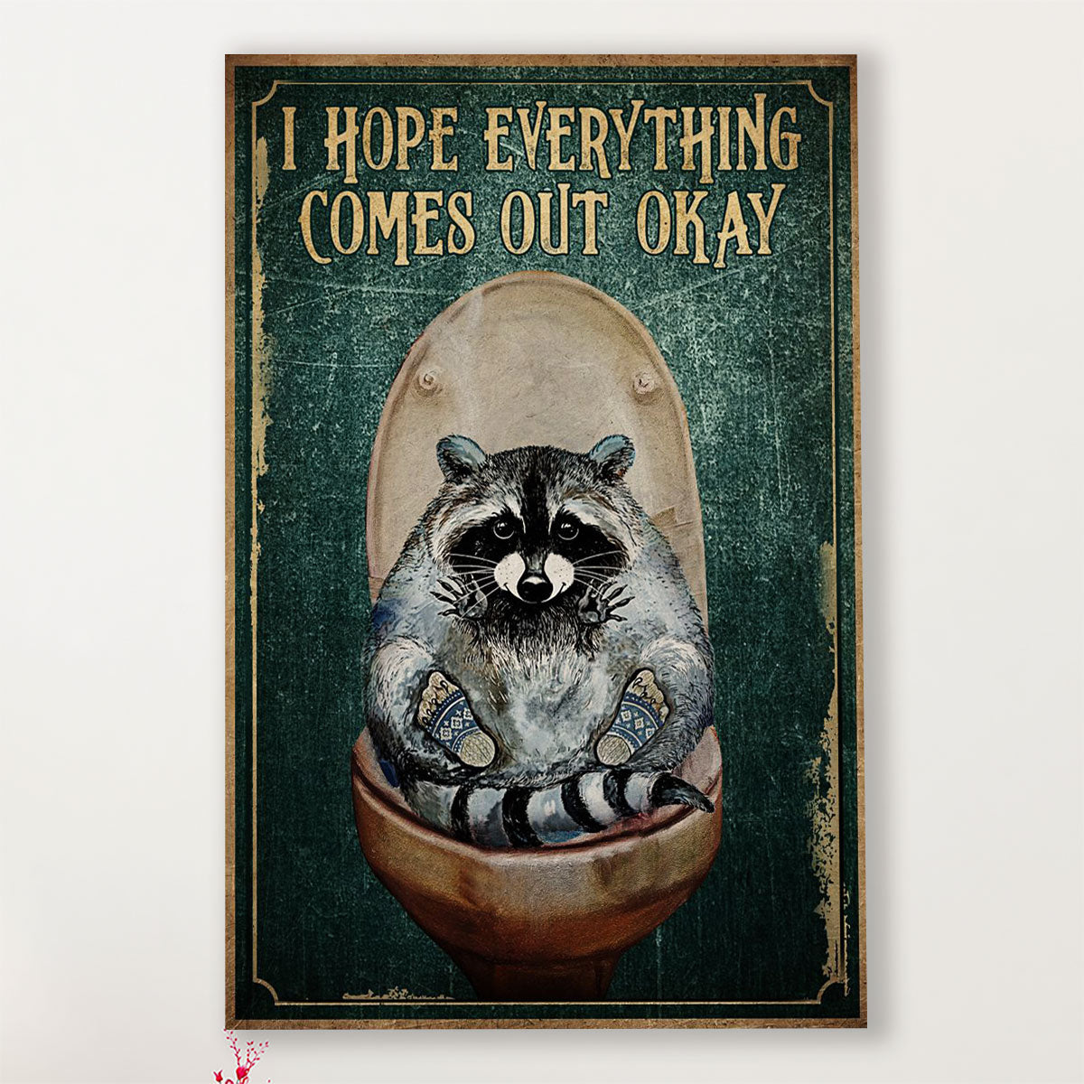 Bathroom Canvas I Hope Everything Comes Out Okay | Wall Art Funny Gift for Friends, Room Décor for Restroom