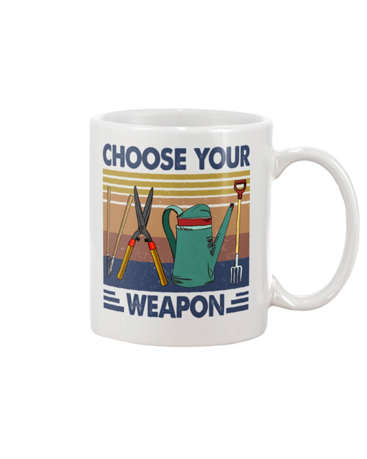 Gardening Coffee Mug | Choose Your Weapon | Drinkware Gift for Gardener, Plants Lover