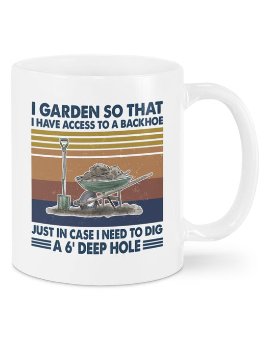 Gardening Coffee Mug | A 6' Deep Hole | Drinkware Gift for Gardener, Plants Lover