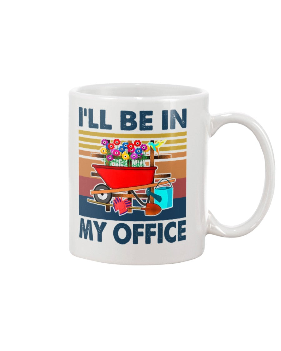 Gardening Coffee Mug | I'll be In My Office | Drinkware Gift for Gardener, Plants Lover