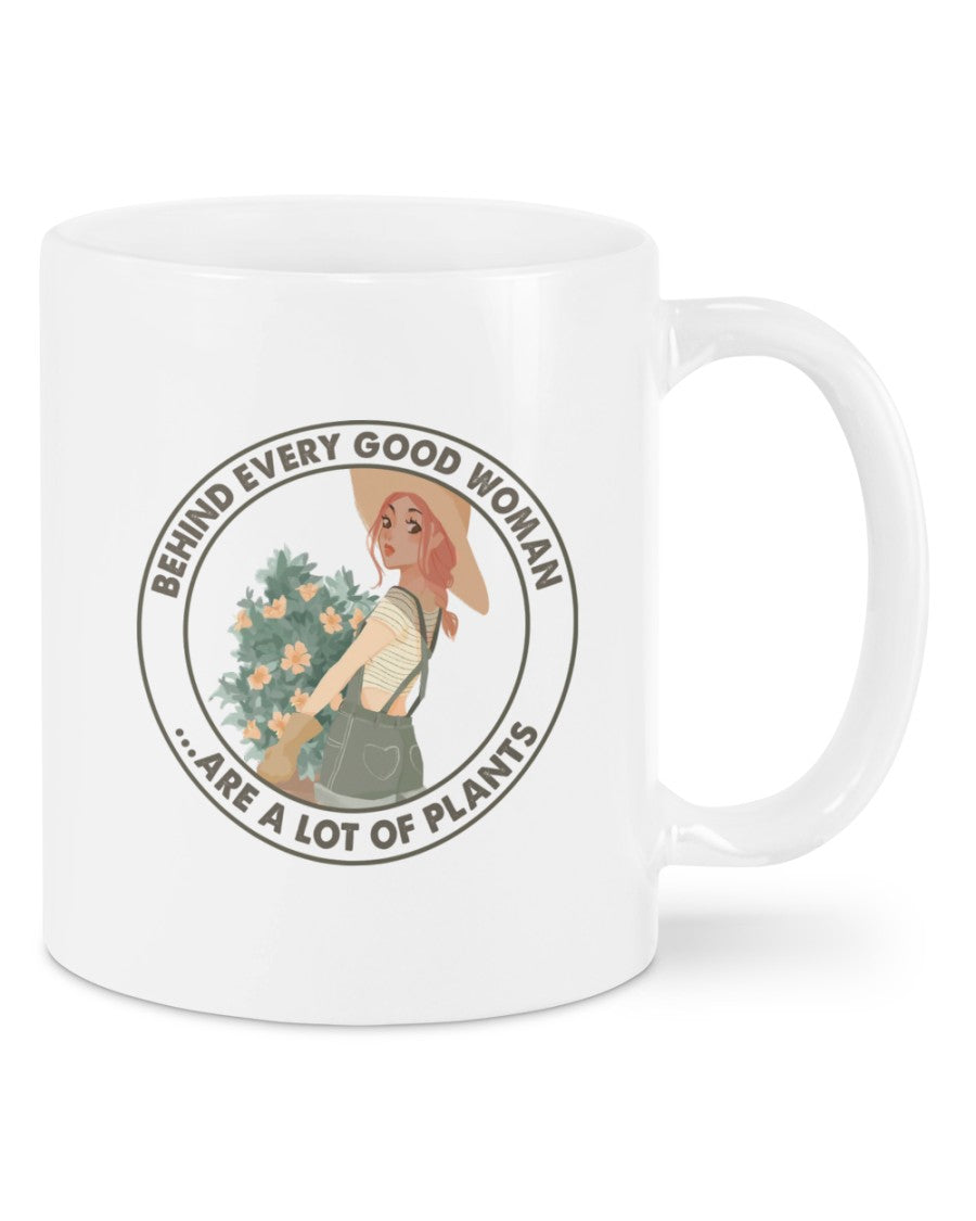 Gardening Coffee Mug | Behind Every Good Woman | Drinkware Gift for Gardener, Plants Lover